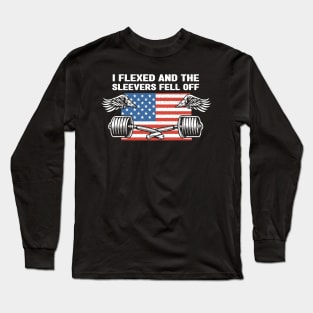 Mens I Flexed and The Sleeves Fell Off Sleeve patriotic Long Sleeve T-Shirt